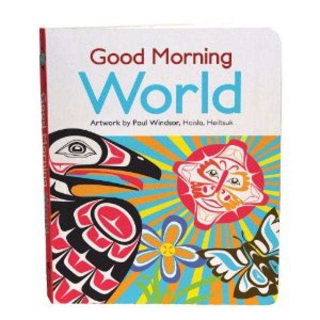 Board Book - Good Morning World by Paul Windsor