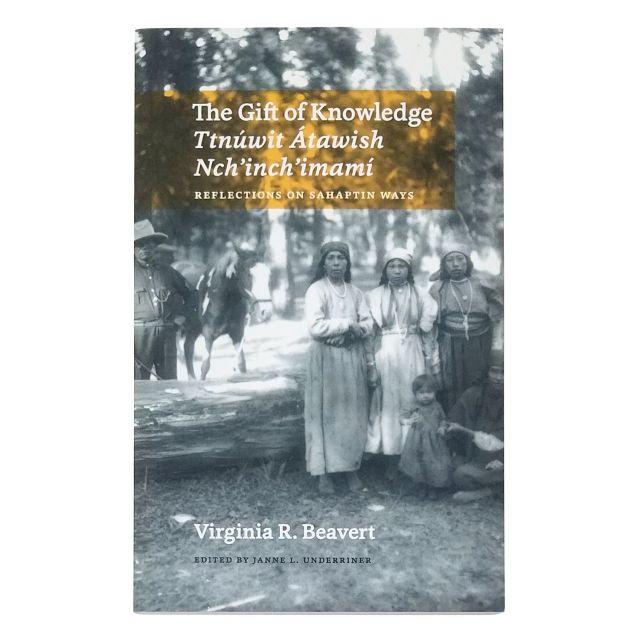 The Gift of Knowledge/TtnÃºwit Ãtawish Nch'inch'imamÃ­: Reflections on Sahaptin Ways